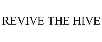 REVIVE THE HIVE