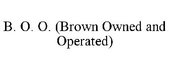 BOO (BROWN OWNED AND OPERATED)