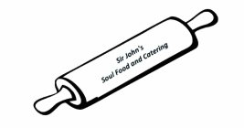 SIR JOHN'S SOUL FOOD AND CATERING