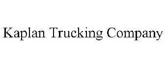 KAPLAN TRUCKING COMPANY