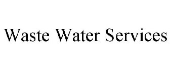 WASTE WATER SERVICES