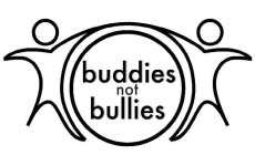 BUDDIES NOT BULLIES