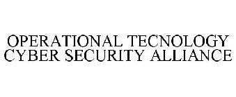 OPERATIONAL TECNOLOGY CYBER SECURITY ALLIANCE