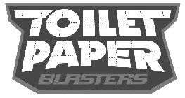 TOILET PAPER BLASTERS