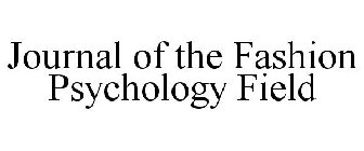 JOURNAL OF THE FASHION PSYCHOLOGY FIELD
