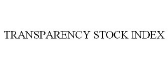 TRANSPARENCY STOCK INDEX