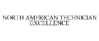 NORTH AMERICAN TECHNICIAN EXCELLENCE