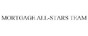 MORTGAGE ALL-STARS TEAM