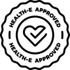 HEALTH-E APPROVED HEALTH-E APPROVED