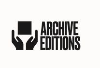 ARCHIVE EDITIONS