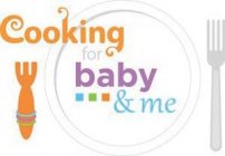 COOKING FOR BABY & ME