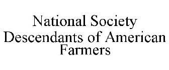 NATIONAL SOCIETY DESCENDANTS OF AMERICAN FARMERS