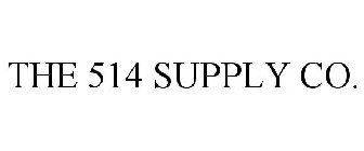 THE 514 SUPPLY CO.