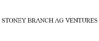 STONEY BRANCH AG VENTURES