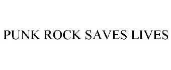 PUNK ROCK SAVES LIVES