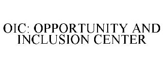 OIC: OPPORTUNITY AND INCLUSION CENTER