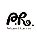 POLITESSE & ROMANCE P.R.