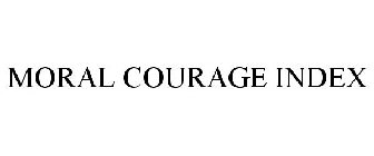 MORAL COURAGE INDEX