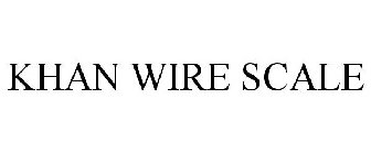 KHAN WIRE SCALE