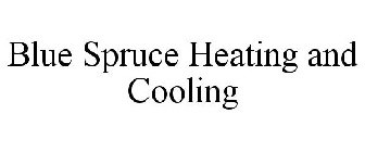 BLUE SPRUCE HEATING AND COOLING