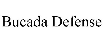 BUCADA DEFENSE
