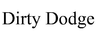 DIRTY DODGE