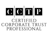 CCTP CERTIFIED CORPORATE TRUST PROFESSIONAL