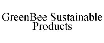 GREENBEE SUSTAINABLE PRODUCTS