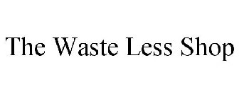 THE WASTE LESS SHOP