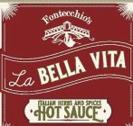 FONTECCHIO'S LA BELLA VITA ITALIAN HERBS AND SPICES HOT SAUCE