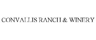 CONVALLIS RANCH & WINERY