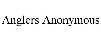 ANGLERS ANONYMOUS
