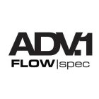 ADV.1 FLOW SPEC