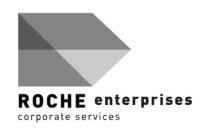 ROCHE ENTERPRISES CORPORATE SERVICES