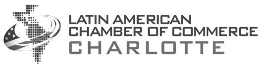 LATIN AMERICAN CHAMBER OF COMMERCE CHARLOTTE