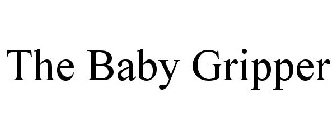 THE BABY GRIPPER
