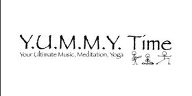 Y.U.M.M.Y. TIME YOUR ULTIMATE MUSIC, MEDICATION, YOGA