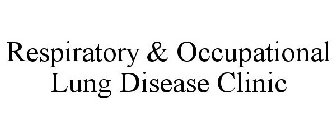 RESPIRATORY & OCCUPATIONAL LUNG DISEASE CLINIC