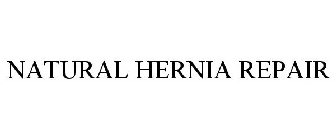 NATURAL HERNIA REPAIR