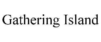 GATHERING ISLAND