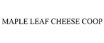 MAPLE LEAF CHEESE COOP