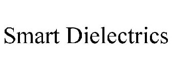 SMART DIELECTRICS