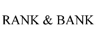 RANK & BANK