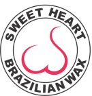 SWEET HEART BRAZILIAN WAX