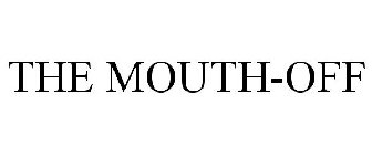 THE MOUTH-OFF