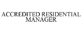 ACCREDITED RESIDENTIAL MANAGER