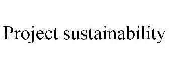 PROJECT SUSTAINABILITY
