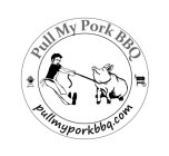 PULL MY PORK BBQ PULLMYPORKBBQ.COM