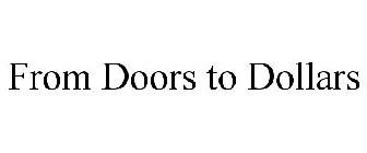 FROM DOORS TO DOLLARS
