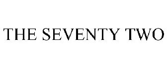 THE SEVENTY TWO